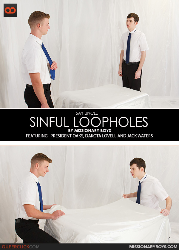 Say Uncle | Missionary Boys: President Oaks, Dakota Lovell and Jack Waters - Sinful Loopholes