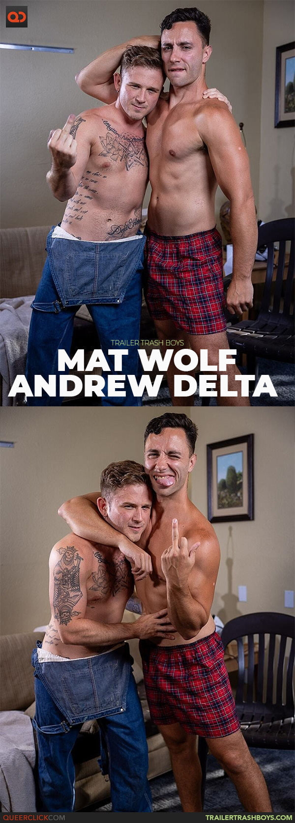 Trailer Trash Boys: Andrew Delta and Mat Wolf