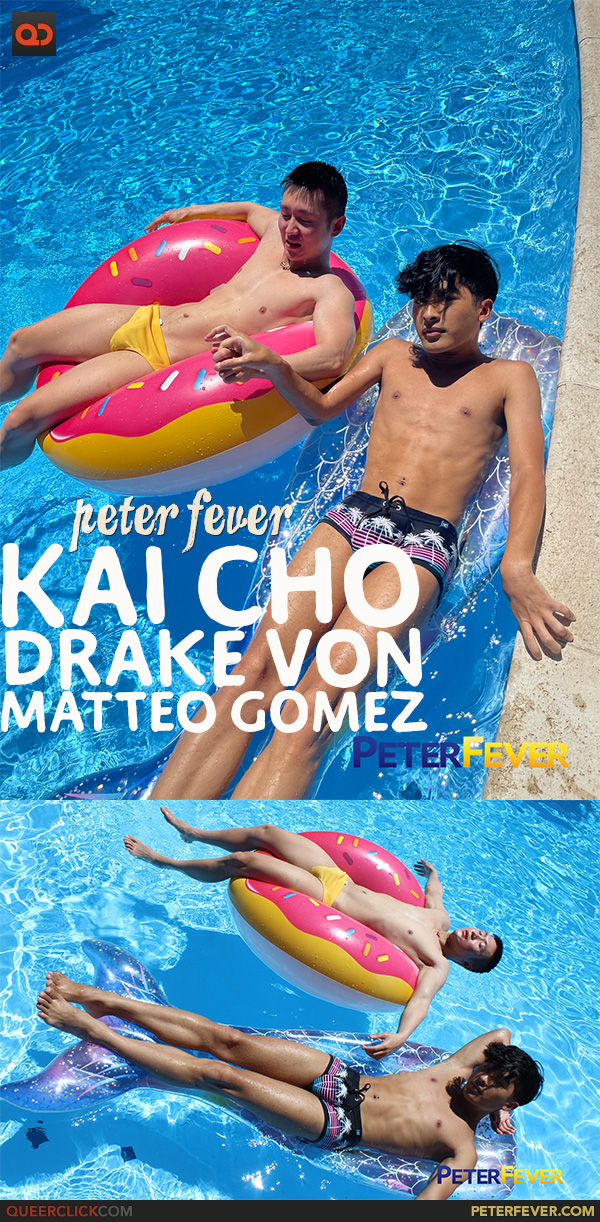 Peter Fever: Kai Cho, Drake Von and Matteo Gomez