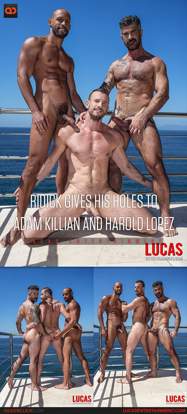 Lucas Entertainment: Ridick Gives His Holes to Adam Killian and Harold Lopez