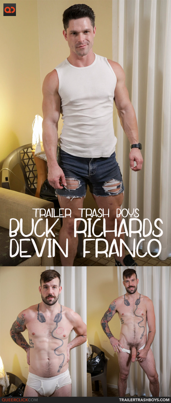 Trailer Trash Boys: Devin Franco and Buck Richards