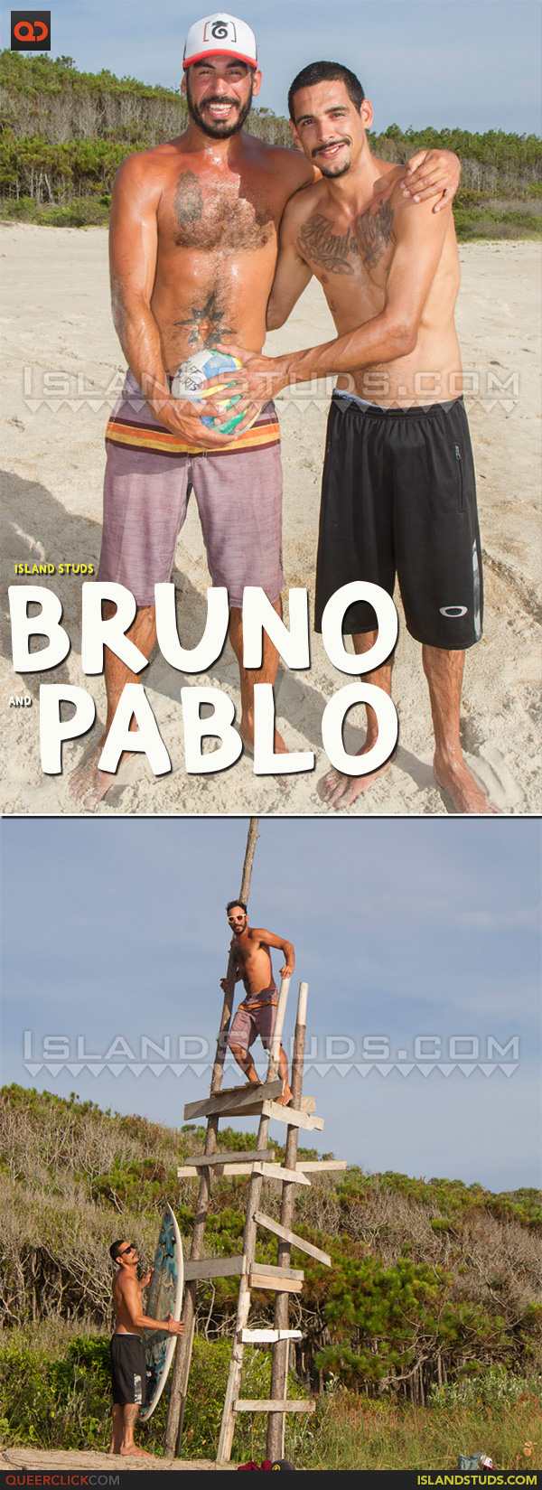 Island Studs: Bruno and Pablo