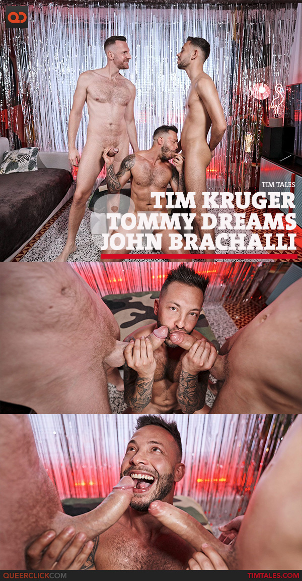 Tim Tales: Tommy Dreams, John Brachalli and Tim Kruger