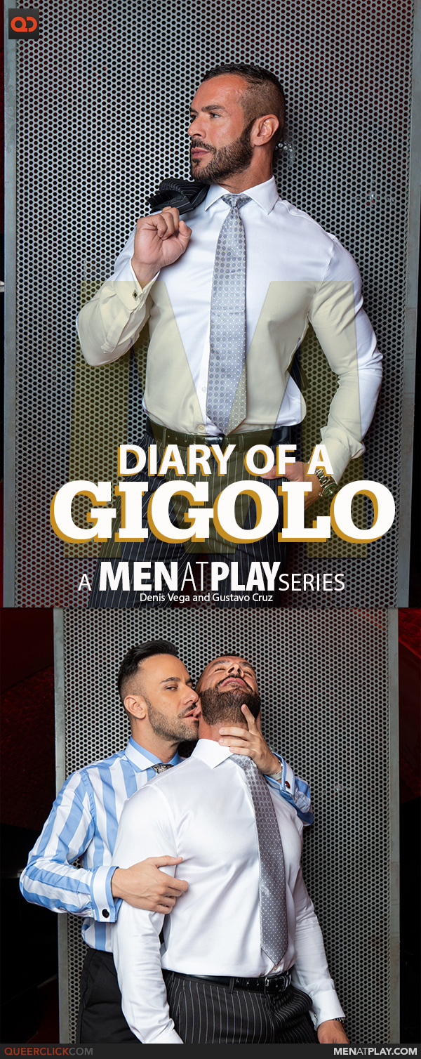 MenAtPlay: Denis Vega and Gustavo Cruz - Diary of a Gigolo: Stripping