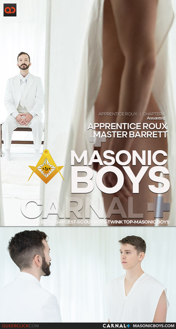 Carnal+ | Masonic Boys: Sage Roux and Tucker Barrett - Apprentice Roux | Chapter 4 - Anointing