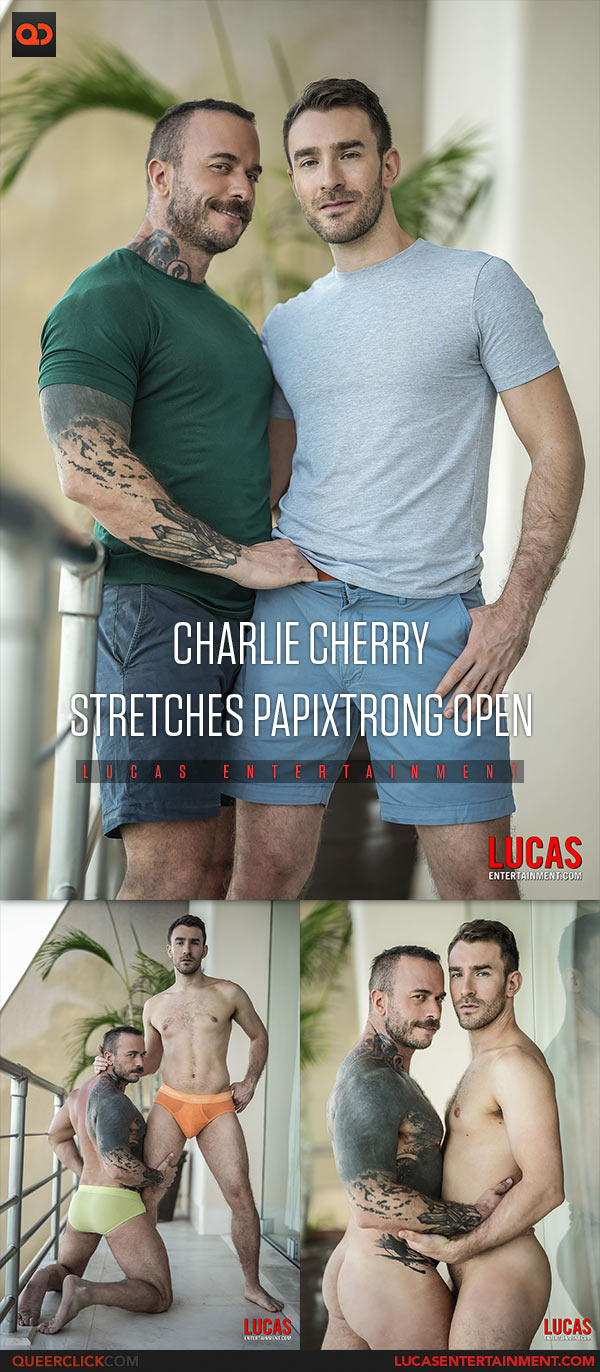 Lucas Entertainment: Charlie Cherry Fucks PapiXtrong - Seriously Stretched Holes