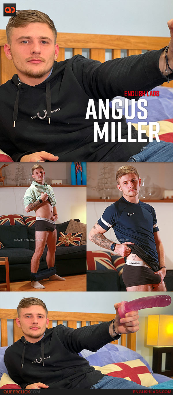 English Lads: Angus Miller - Young Straight Boxer Pumps His Hairy Hole With a Dildo