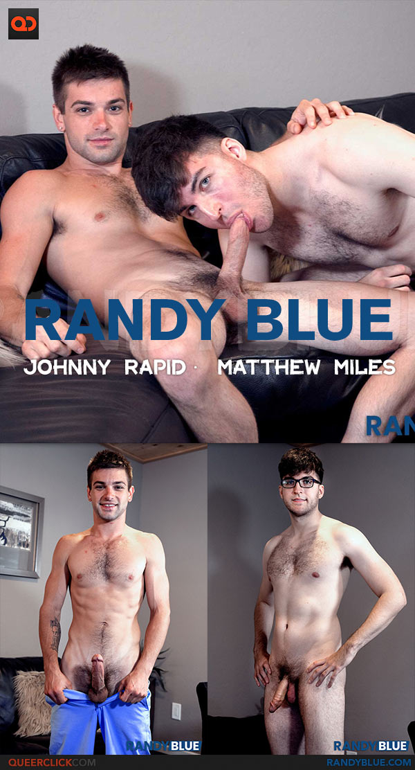 Randy Blue: Johnny Rapid Fucks Matthew Miles