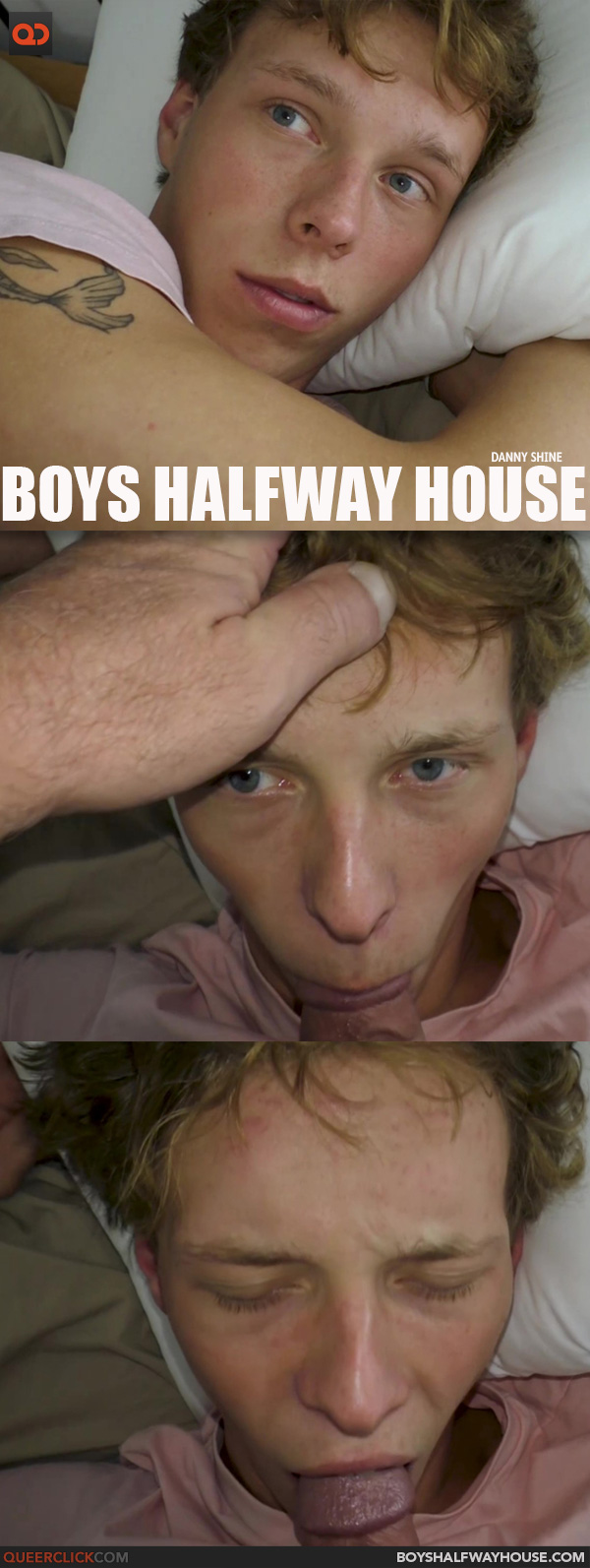 Boys Halfway House: Danny Shine