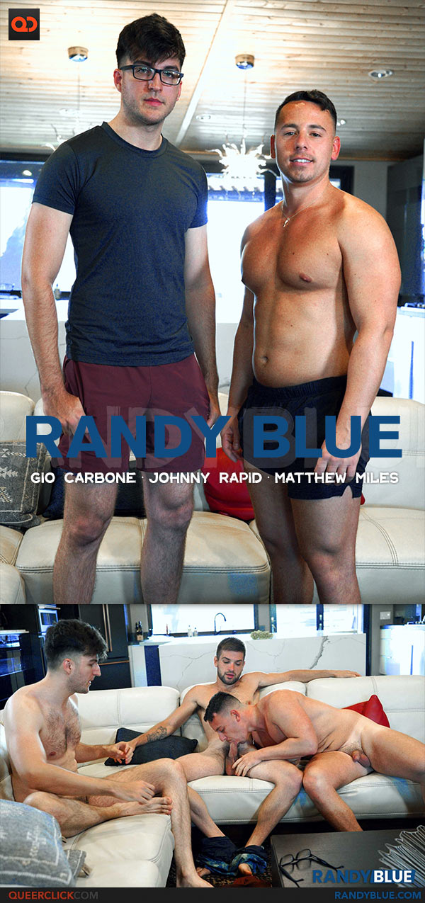 Randy Blue: Gio Carbone, Johnny Rapid, and Matthew Miles - Bareback Threesome