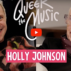 Porn Break: ‘The Power of Love’ by Holly Johnson | Queer the Music with Jake Shears Queer-the-Music-Jake-Shears-interviewing-Holly-Johnson-tn