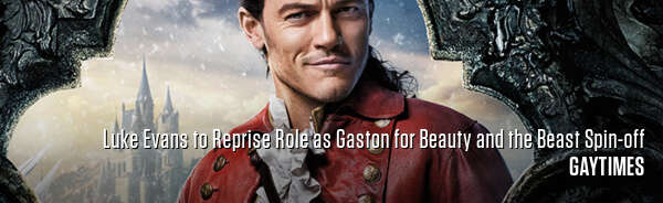 Luke Evans to Reprise Role as Gaston for Beauty and the Beast Spin-off