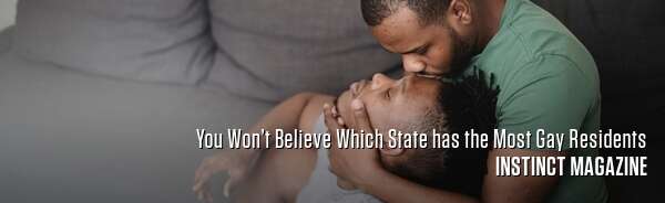 You Won’t Believe Which State has the Most Gay Residents