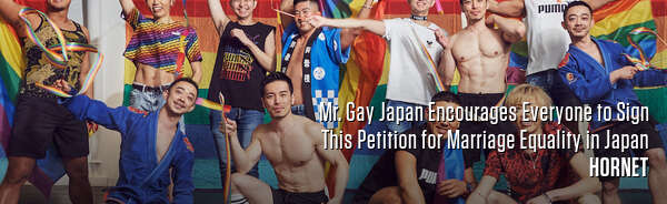 Mr. Gay Japan Encourages Everyone to Sign This Petition for Marriage Equality in Japan