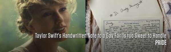 Taylor Swift's Handwritten Note to a Gay Fan Is too Sweet to Handle
