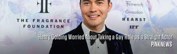 Henry Golding Worried About Taking a Gay Role as a Straight Actor