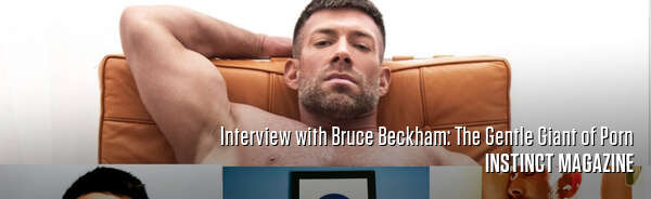 Interview with Bruce Beckham: The Gentle Giant of Porn