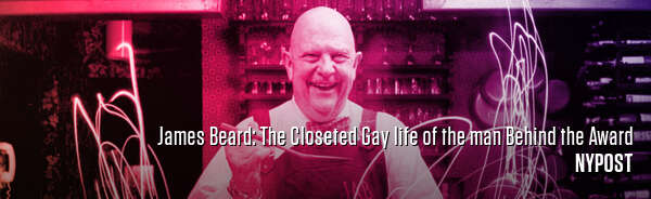 James Beard: The Closeted Gay life of the man Behind the Award