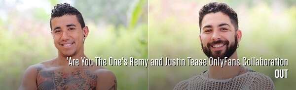 'Are You The One's Remy and Justin Tease OnlyFans Collaboration