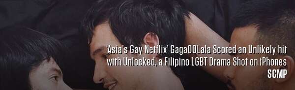 ‘Asia’s Gay Netflix’ GagaOOLala Scored an Unlikely hit with Unlocked, a Filipino LGBT Drama Shot on iPhones