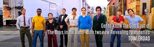 Get to Know the Gay Cast of 'The Boys in the Band' With two new Revealing Featurettes