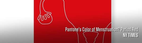 Pantone's Color of Menstruation? Period Red