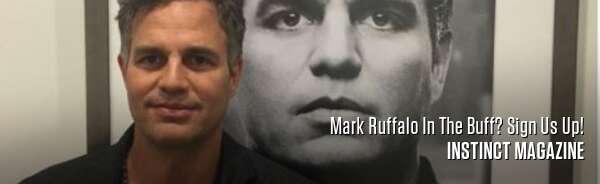 Mark Ruffalo In The Buff? Sign Us Up!