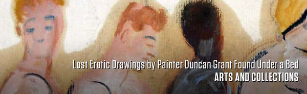 Lost Erotic Drawings by Painter Duncan Grant Found Under a Bed