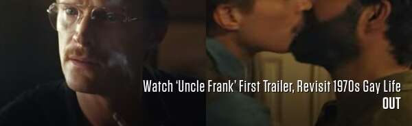 Watch ‘Uncle Frank’ First Trailer, Revisit 1970s Gay Life