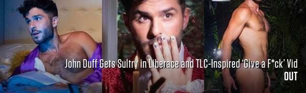 John Duff Gets Sultry in Liberace and TLC-Inspired ‘Give a F*ck’ Vid