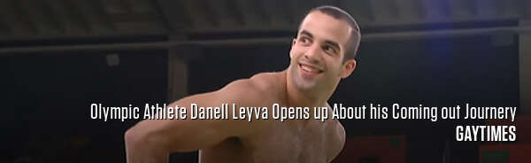 Olympic Athlete Danell Leyva Opens up About his Coming out Journery