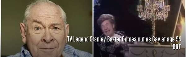 TV Legend Stanley Baxter Comes out as Gay at age 94