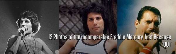 13 Photos of the Incomparable Freddie Mercury Just Because