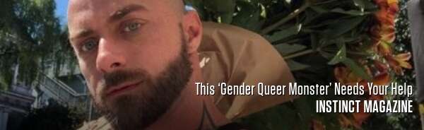 This ‘Gender Queer Monster’ Needs Your Help