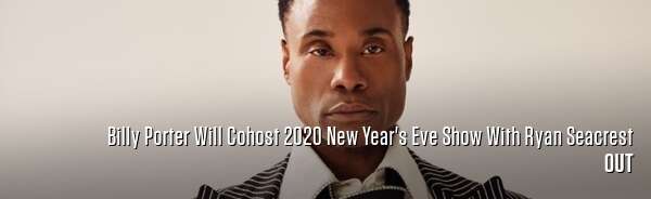 Billy Porter Will Cohost 2020 New Year's Eve Show With Ryan Seacrest