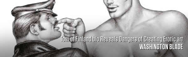 Tom of Finland bio Reveals Dangers of Creating Erotic art