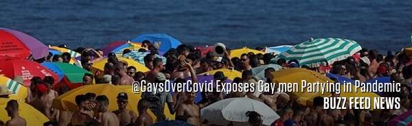 @GaysOverCovid Exposes Gay men Partying in Pandemic