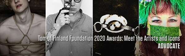Tom of Finland Foundation 2020 Awards: Meet the Artists and Icons