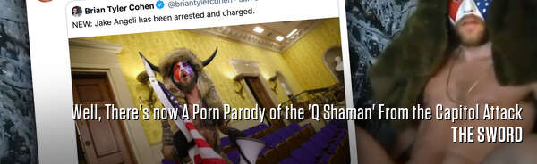 Well, There's now A Porn Parody of the 'Q Shaman' From the Capitol Attack