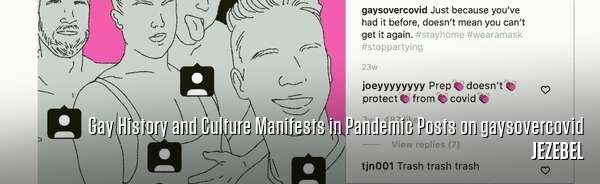 Gay History and Culture Manifests in Pandemic Posts on gaysovercovid