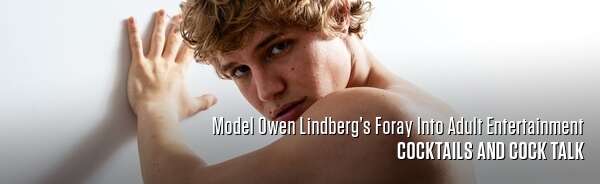 Model Owen Lindberg’s Foray Into Adult Entertainment