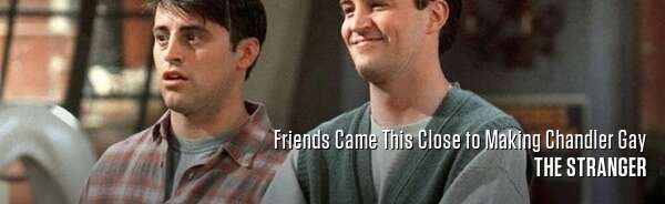 Friends Came This Close to Making Chandler Gay