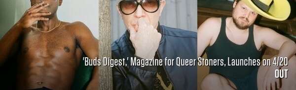 'Buds Digest,' Magazine for Queer Stoners, Launches on 4/20