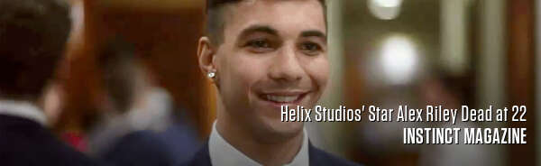 Helix Studios' Star Alex Riley Dead at 22