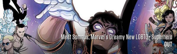 Meet Somnus, Marvel’s Dreamy New LGBTQ+ Superhero