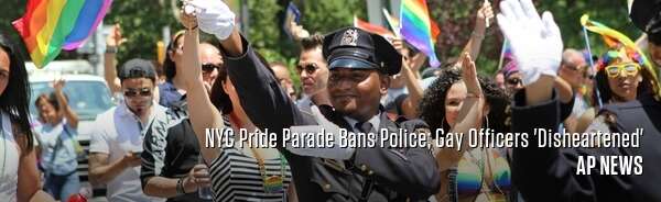 NYC Pride Parade Bans Police; Gay Officers 'Disheartened'