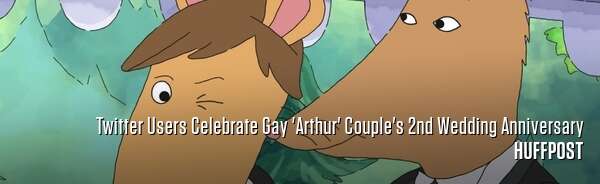 Twitter Users Celebrate Gay 'Arthur' Couple's 2nd Wedding Anniversary
