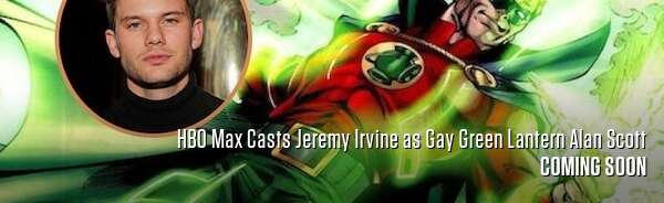 HBO Max Casts Jeremy Irvine as Gay Green Lantern Alan Scott