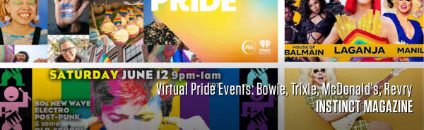 Virtual Pride Events: Bowie, Trixie, McDonald’s, Revry