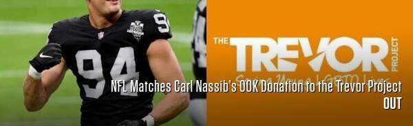 NFL Matches Carl Nassib’s $100K Donation to the Trevor Project